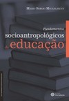 Fundamentos socioantropológicos da educação