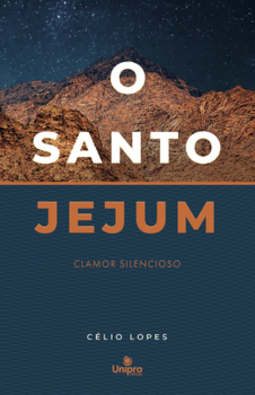 O santo jejum: clamor silencioso