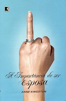 A Importância de Ser Esposa