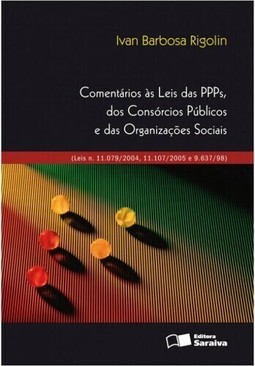 Comentários às leis das PPPs, dos consórcios públicos e das organizações sociais - 1ª edição de 2012