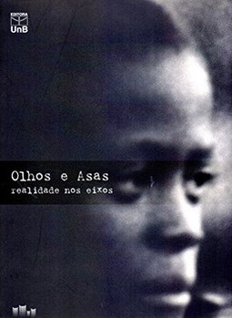Olhos e asas, realidade nos eixos