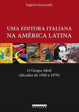 Uma editora italiana na América Latina: o Grupo Abril (décadas de 1940 a 1970)