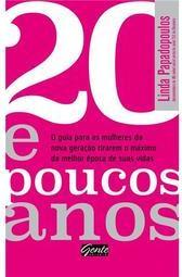 20 e Poucos Anos