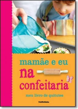 Mamae E Eu Na Confeitaria