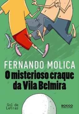 O MISTERIOSO CRAQUE DA VILA BELMIRA