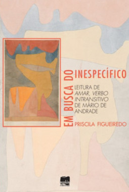 Em busca do inespecífico: leitura de Amar, verbo intransitivo de Mário de Andrade