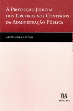A protecção judicial dos terceiros nos contratos da administração pública