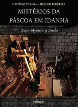 Mistérios da Páscoa em Idanha