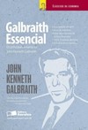 Galbraith essencial: os principais ensaios de John Kenneth Galbraith
