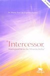 Intercessor,Transparência da Misericórdia