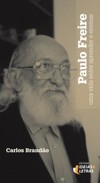 Paulo Freire: uma vida entre aprender e ensinar