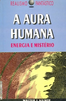 A Aura Humana - Energia e Mistério