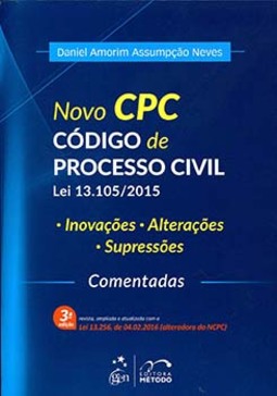 Novo CPC: Código de processo civil - Lei 13.105/2015 - Inovações, alterações, supressões - Comentadas