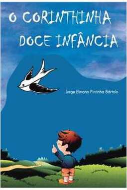 O Corinthinha, doce infância