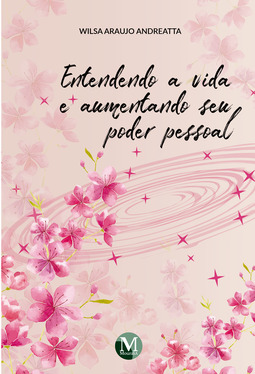 Entendendo a vida e aumentando seu poder pessoal