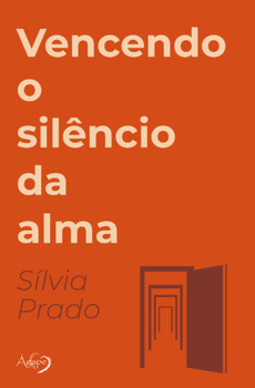 Vencendo o silêncio da alma