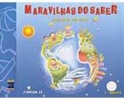 Maravilhas do Saber: Educação Infantil: Jardim II: 1º Semestre