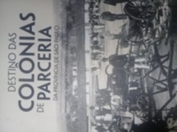 Destino das Colônias de Parceria da Província de São Paulo