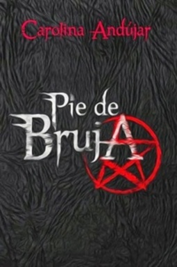 Pie de Bruja (Carmina Nocturna #3)