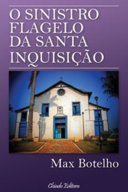 O sinistro flagelo da Santa Inquisição