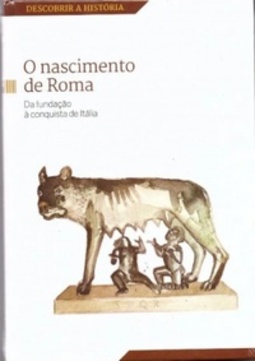 O nascimento de Roma (Descobrir a história)