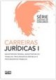 CARREIRAS JURÍDICAS I: Magistratura Federal, Magistratura do Trabalho, Procurador da República e Procurador do Trabalho