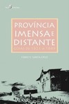 Província imensa e distante: Goiás de 1821 a 1889