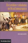 Escravidão e Cidadania no Brasil Monárquico