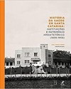 História da saúde em Santa Catarina: instituições e patrimônio arquitetônico (1808-1958)