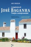 A arquitectura de José Baganha: tradição e contemporaneidade