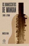 Os Manuscritos de WanKan - Livro I - LEYDAM