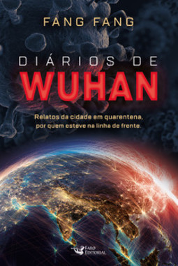 Diários de Wuhan: relatos da cidade em quarentena, por quem esteve na linha de frente