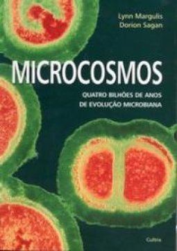Microcosmos: Quatro Bilhões de Anos de Evolução Microbiana