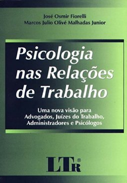 Psicologias nas Relações de Trabalho: uma Nova Visão para Advogados...
