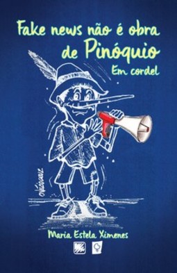 Fake news não é obra de Pinóquio: em cordel