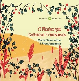 O menino que cultivava framboesas