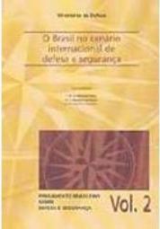 Brasil no Cenário Internacional de Defesa e Segurança, O - vol. 2