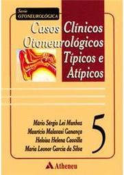 Casos Clínicos Otoneurológicos Típicos e Atípicos