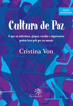 Cultura de paz: O que os indíviduos, grupos, escolas e organizações podem fazer pela paz no mundo
