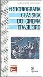 Historiografia Clássica do Cinema Brasileiro