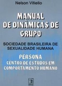 Manual de Dinâmicas de Grupo: Sociedade Brasileira de Sexologia Humana