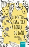 De dentro para fora na ponta do lápis
