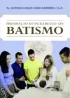 Preparação ao sacramento do batismo