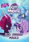 My Little Pony - The movie: Uma jornada mágica