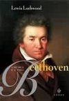 Beethoven: a Música e a Vida