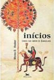 Inícios: Chaves Que Abrem os Evangelhos