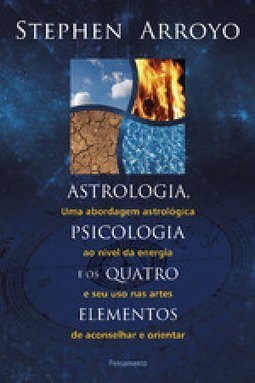 ASTROLOGIA PSICOLOGIA E OS QUATRO ELEMENTOS