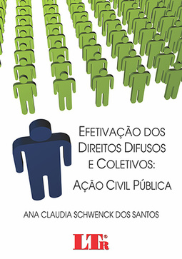 Efetivação dos direitos difusos e coletivos: Ação civil pública