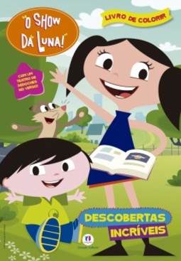 O show da Luna!: Descobertas incríveis