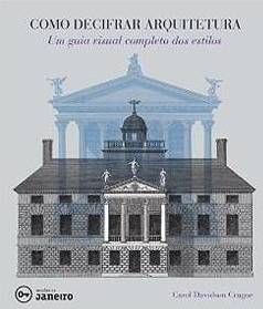 Como decifrar arquitetura: um guia visual completo dos estilos